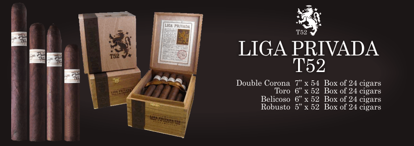 Liga Privada T52 cigars are luxurious, Medium to full-bodied smokes designed for cigar smokers who appreciate robust, complex cigars. The core is blended with Nicaraguan, Dominican and Honduran longfillers bound by a zesty Brazilian leaf