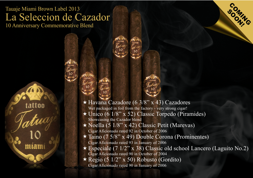Tatuaje Miami Brown Label 2013 La Seleccion de Cazador 10th Anniversary Commemorative Cigars