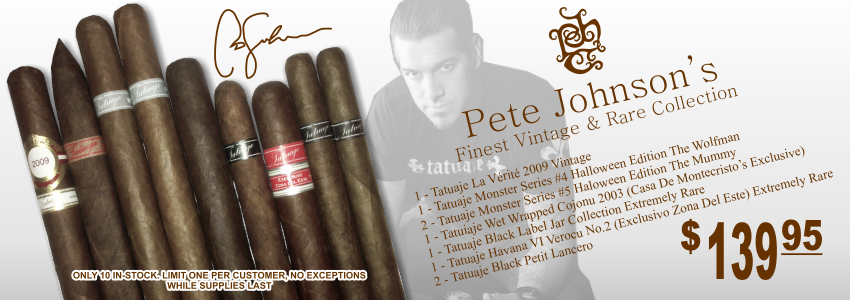 From Tatuaje cigars Pete Johnson's finest vintage and rare collection presenting 9 cigar sampler pack: Buy Tatuaje La Verite 2009 Vintage Monster Series #4 Halloween Edition The Wolfman #5